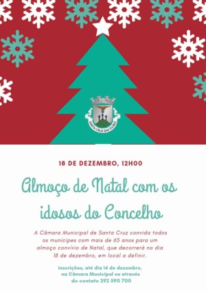 Convite para Almo&ccedil;o de Natal com os Idosos do concelho, 18  de dezembro. Inscri&ccedil;&otilde;es na C&acirc;mara Municipal ou atrav&eacute;s do n&uacute;mero 292 590 700