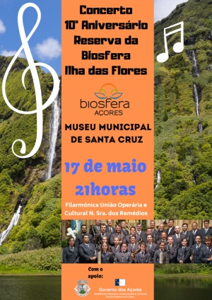 Concerto 10&ordm; Anivers&aacute;rio Reserva da Biosfera Ilha das Flores dia 17 de maio