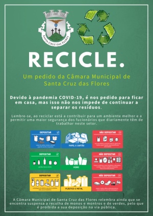 C&acirc;mara Municipal de Santa Cruz das Flores sensibiliza para a import&acirc;ncia de fazer a reciclagem enquanto fica em casa.