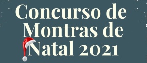 Concurso de Montras 2021 - Est&atilde;o Abertas as Inscri&ccedil;&otilde;es!